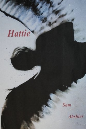 Cover for Sam Abshier · Hattie (Paperback Book) (2014)