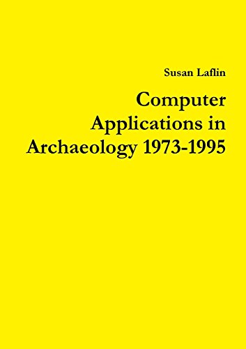 Cover for Susan Laflin · Computer Applications in Archaeology 1973-1995 (Taschenbuch) (2014)