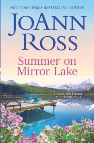 Summer on Mirror Lake - JoAnn Ross - Books - Harlequin Enterprises, Limited - 9781335005823 - June 11, 2019