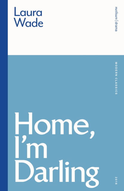 Cover for Wade, Laura (Author) · Home, I'm Darling - Modern Classics (Paperback Book) (2025)