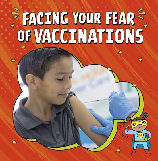 Cover for Heather E. Schwartz · Facing Your Fear of Vaccinations - Facing Your Fears (Taschenbuch) (2024)