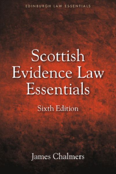 Cover for James Chalmers · Scottish Evidence Law Essentials - Edinburgh Law Essentials (Gebundenes Buch) (2024)