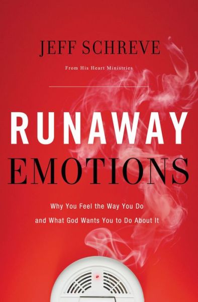 Cover for Jeff Schreve · Runaway Emotions: Why You Feel the Way You Do and What God Wants You to Do About It (Paperback Book) (2013)