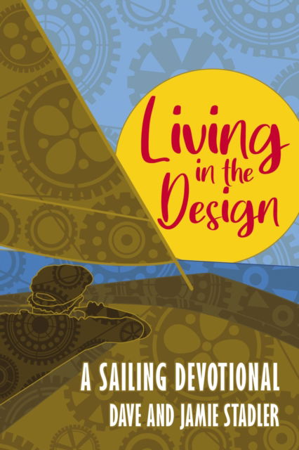 Cover for Dave And Jamie Stadler · Living in the Design (Paperback Book) (2020)