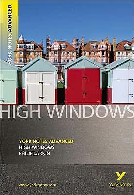 High Windows: York Notes Advanced everything you need to catch up, study and prepare for and 2023 and 2024 exams and assessments - York Notes Advanced - Philip Larkin - Livres - Pearson Education Limited - 9781405861823 - 30 août 2007