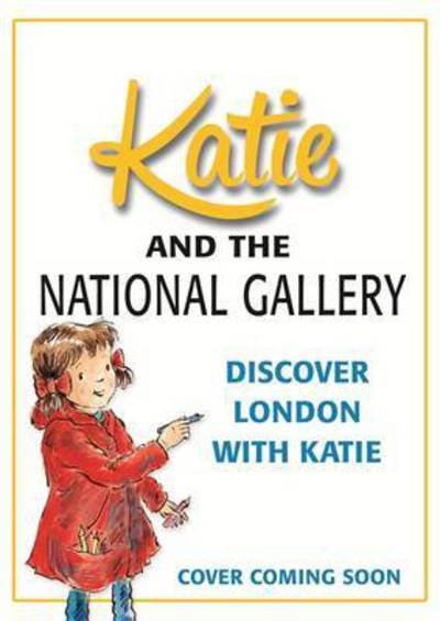 The National Gallery Discover Art with Katie: Activities with over 150 stickers - Katie - James Mayhew - Kirjat - Hachette Children's Group - 9781408349823 - torstai 5. lokakuuta 2017