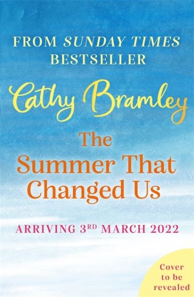 Cover for Cathy Bramley · The Summer That Changed Us: The uplifting and escapist read from the Sunday Times bestselling storyteller (Paperback Book) (2022)