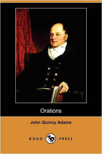 Cover for John Quincy Adams · Orations (Dodo Press) (Paperback Book) (2008)