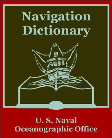 Navigation Dictionary - United States - Books - University Press of the Pacific - 9781410203823 - December 30, 2002