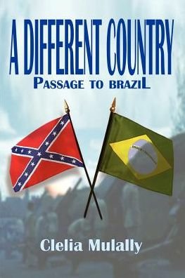 Cover for Clelia Mulally · A Different Country: Passage to Brazil (Paperback Bog) (2003)
