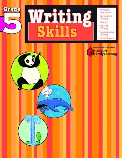 Writing Skills: Grade 5 (Flash Kids Harcourt Family Learning) - Judy Stead - Książki - Spark Notes - 9781411404823 - 11 lutego 2006