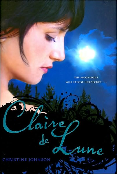 Cover for Christine Johnson · Claire De Lune (Hardcover Book) (2010)