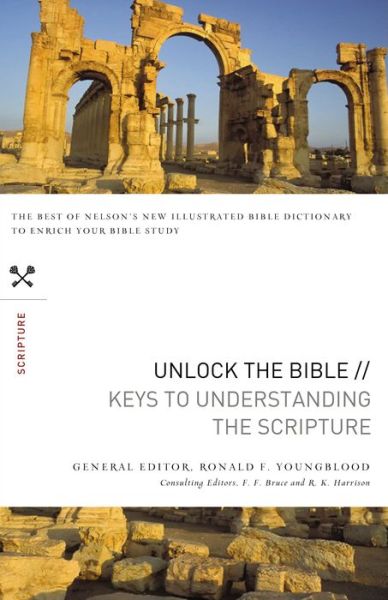 Cover for Ronald F. Youngblood · Unlock the Bible: Keys to Understanding the Scripture (Paperback Book) (2011)