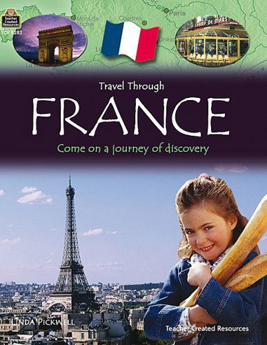 Cover for Teacher Created Resources · Travel Through: France (Qeb Travel Through) (Paperback Book) (2008)