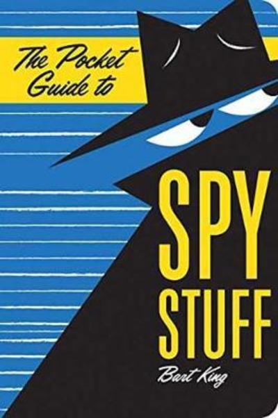 Cover for Bart King · The Pocket Guide to Spy Stuff - Pocket Guide (Paperback Book) (2018)