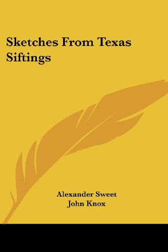 Cover for John Knox · Sketches from Texas Siftings (Paperback Book) (2007)