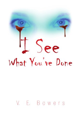 Cover for V E. Bowers · I See What You've Done (Paperback Bog) (2008)