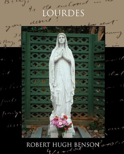 Cover for Robert Hugh Benson · Lourdes (Paperback Book) (2009)