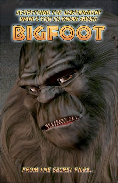 Cover for Manwolf Sullivan · Everything the Government Wants You to Know About Bigfoot: from the Secret Files... (Paperback Bog) (2008)