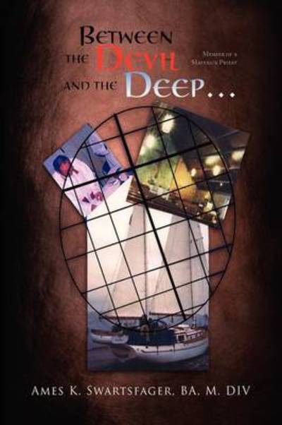 Cover for Ames K Ba M Div Swartsfager · Between the Devil and the Deep... (Paperback Book) (2009)