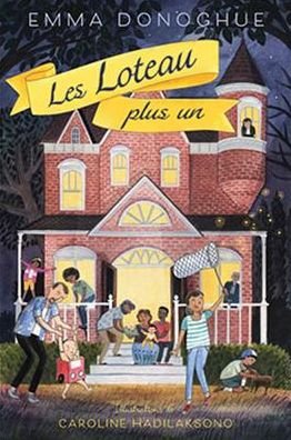 Loteau Plus Un - Emma Donoghue - Livros - Scholastic Canada, Limited - 9781443155823 - 17 de março de 2017