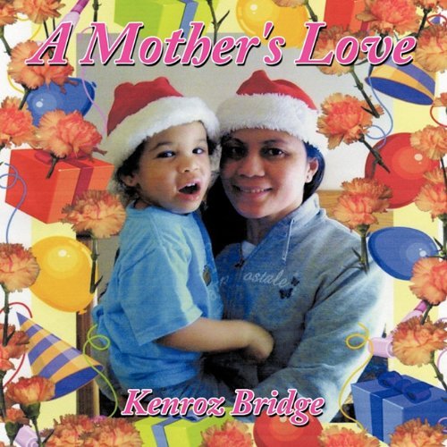 Cover for Kenroz Bridge · A Mother's Love (Paperback Book) (2010)