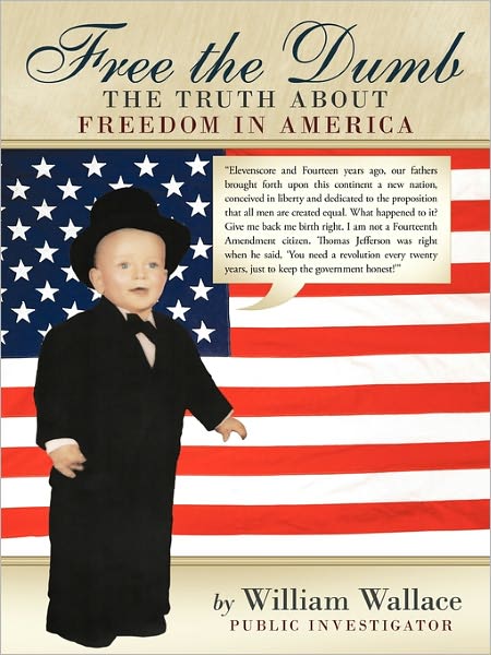 Free the Dumb - William Wallace - Books - Balboa Press - 9781452531823 - January 20, 2011
