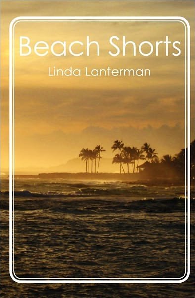 Cover for Linda Lanterman · Beach Shorts (Paperback Bog) (2010)