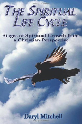 Cover for Daryl Mitchell · The Spiritual Life Cycle: Stages of Spiritual Growth from a Christian Perspective (Paperback Book) (2005)