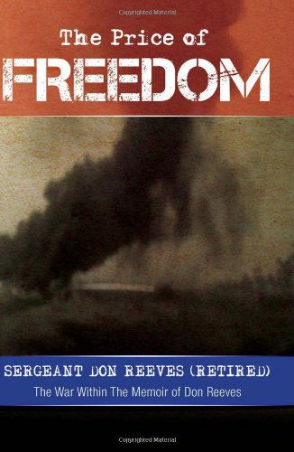 Cover for Sergeant Don Reeves · The Price of Freedom: the War Within the Memoir of Don Reeves (Paperback Book) (2011)