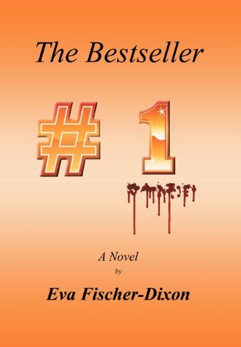 Cover for Eva Fischer-dixon · The Bestseller (Hardcover bog) (2011)