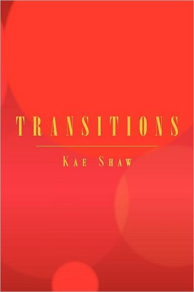Cover for Kae Shaw · Transitions (Pocketbok) (2012)
