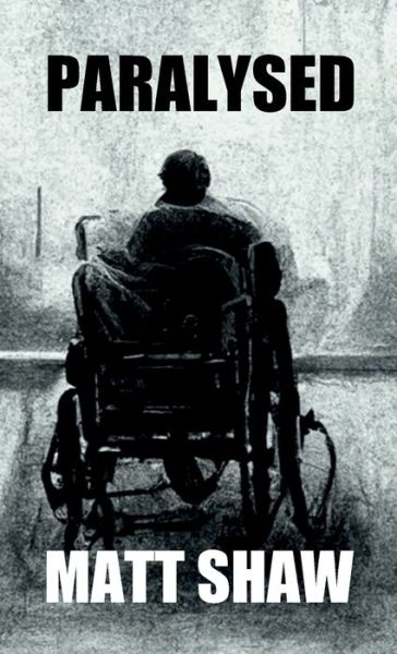 Cover for Matt Shaw · Paralysed (Bok) (2022)