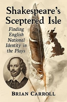 Cover for Brian Carroll · Shakespeare's Sceptered Isle: Finding English National Identity in the Plays (Paperback Book) (2022)