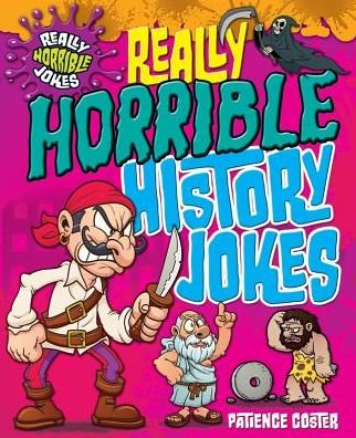 Cover for Patience Coster · Really Horrible History Jokes (Really Horrible Jokes) (Hardcover Book) (2013)