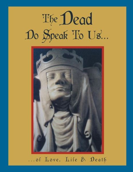 Cover for Dayton Foster · The Dead Do Speak to Us . . .: . . . of Love, Life &amp; Death (Paperback Book) (2013)