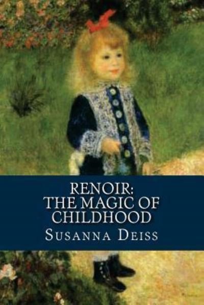 Cover for Susanna Deiss · Renoir: the Magic of Childhood (Paperback Book) (2013)