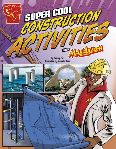 Cover for Tammy Enz · Super Cool Construction Activities with Max Axiom (Max Axiom Science and Engineering Activities) (Paperback Book) (2015)