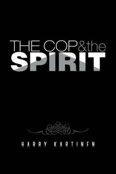 Cover for Harry Kartinen · The Cop and the Spirit (Paperback Book) (2014)