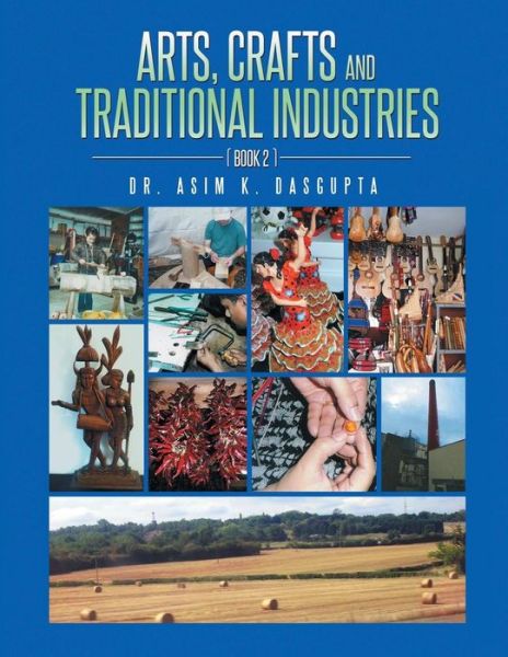 Cover for Asim K Dasgupta · Arts, Crafts and Traditional Industries (Paperback Book) (2014)