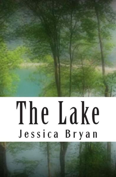 Cover for Jessica Bryan · The Lake (Pocketbok) (2013)