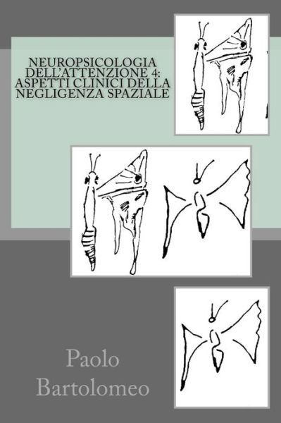Cover for Paolo Bartolomeo · Neuropsicologia Dell'attenzione: Aspetti Clinici Della Negligenza Spaziale (Paperback Book) (2014)