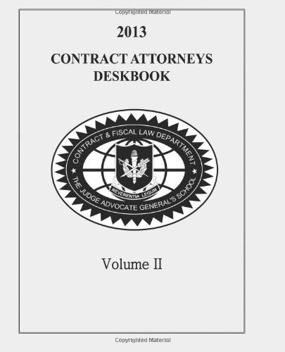 Cover for Contract and Fiscal Law Department · Contract Attorneys Deskbook, 2013, Volume II (Paperback Book) (2014)