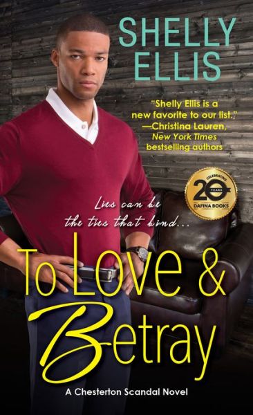 To Love & Betray: A Chesterton Scandal Novel #4 - Shelly Ellis - Books - Kensington Publishing - 9781496708823 - October 27, 2020