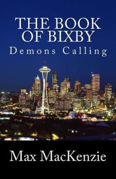 Cover for Max Mackenzie · The Book of Bixby: Demons Calling (Taschenbuch) (2014)