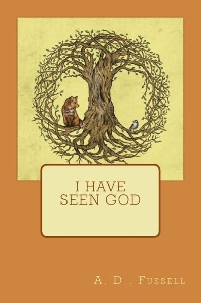 Cover for A D Fussell · I Have Seen God (Pocketbok) (2014)