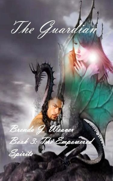 Cover for Brenda J Weaver · The Guardian (The Empowered Spirits Book 3) (Paperback Bog) (2014)