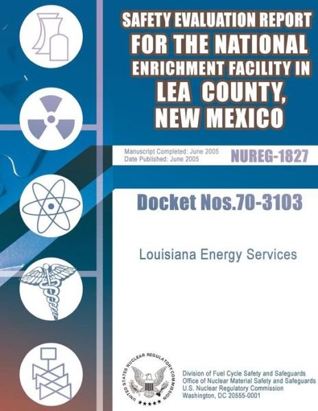 Cover for U S Nuclear Regulatory Commission · Safety Evaluation Report for the National Enrichment Facility in Lea County, New Mexico (Paperback Bog) (2014)