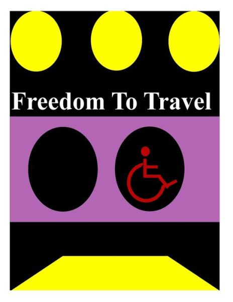 Cover for U S Department of Transportation · Freedom to Travel (Paperback Book) (2014)