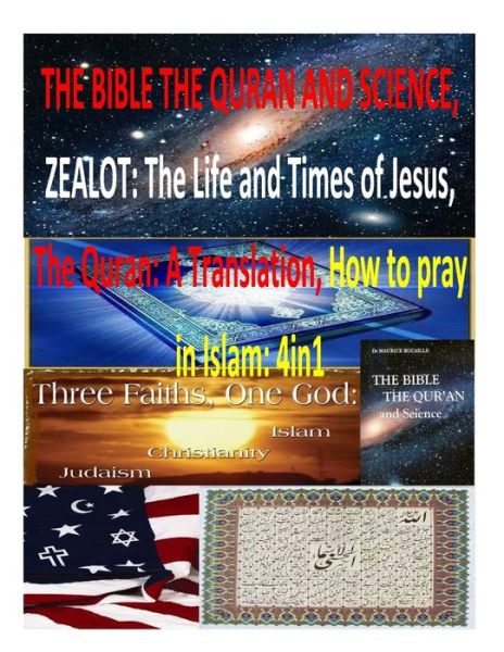 Mr Faisal Fahim · The Bible the Quran and Science, Zealot: the Life and Times of Jesus, the Quran: a Translation, How to Pray in Islam: 4in1 (Paperback Book) (2014)